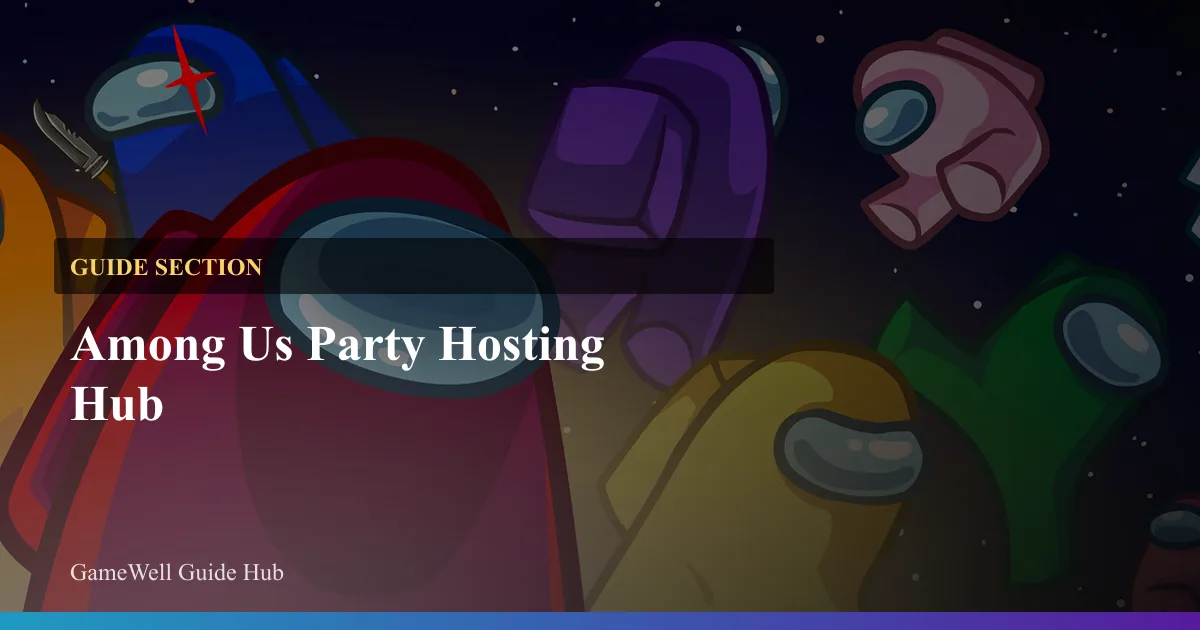 Among Us Party Hosting Hub